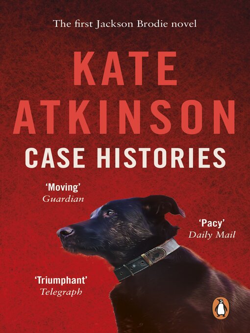 Title details for Case Histories by Kate Atkinson - Wait list
